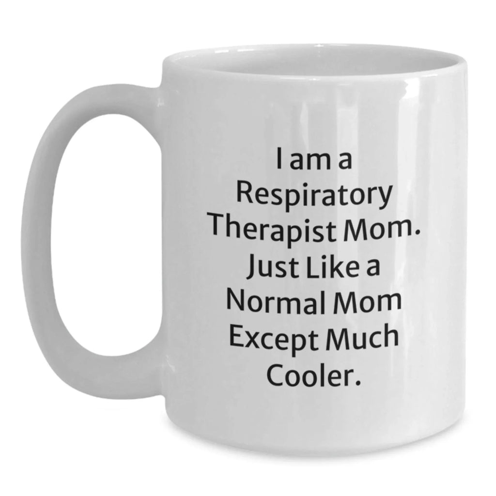 Funny Respiratory Therapist Mom Gifts from Family for Respiratory Therapist White Coffee Mug Christmas Unique Presents