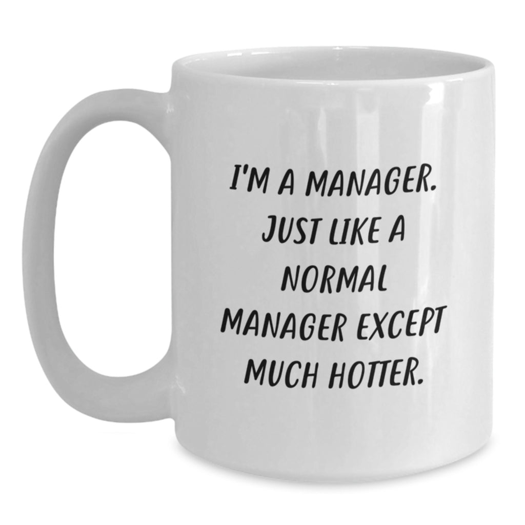 Manager Gift For Him - Humorous Coffee Mug Keepsake - A Witty Present - Main