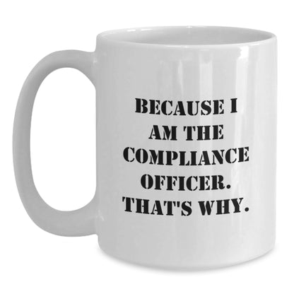 Compliance Officer White Coffee Mug Funny Quote Gifts from Friends for Compliance Officer Christmas Unique - Main