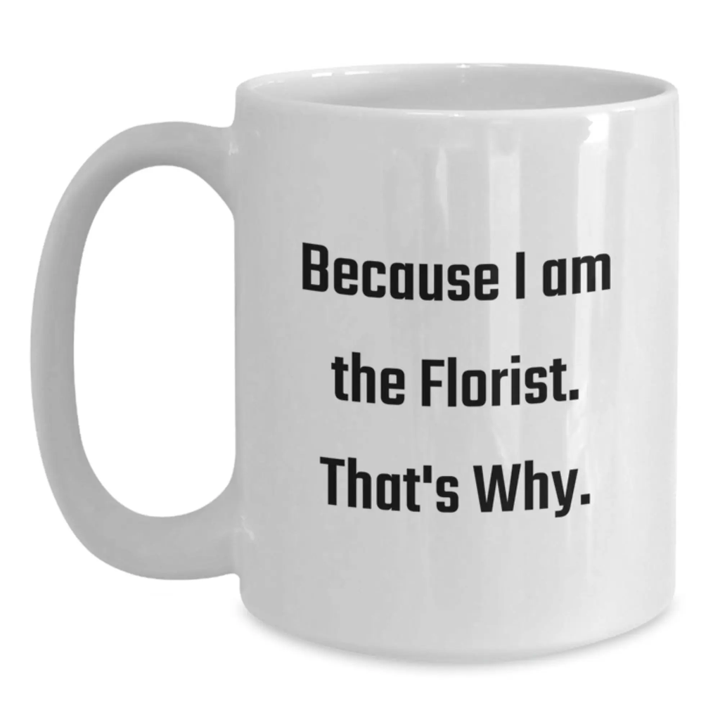 Funny Florist Gifts from Friends for Florist Birthday Unique Mugs - Main