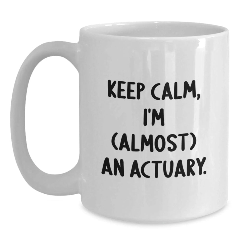 Funny Actuary Gifts for Him, Unique Keep Calm, I'm (almost) An Actuary Christmas White Coffee Mugs for Men from Family