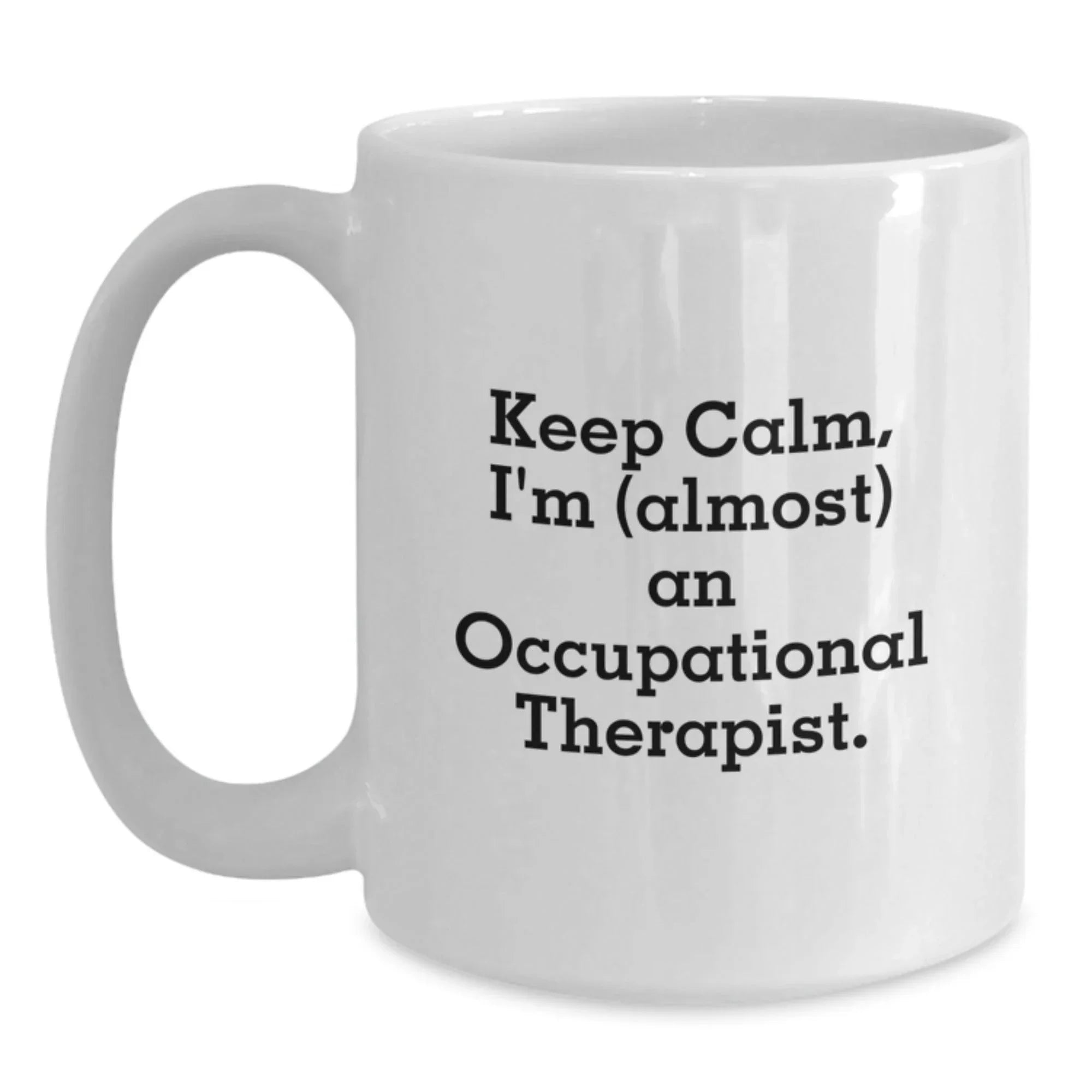 Funny Occupational Therapist White Coffee Mugs Gifts from Friends and Family for Christmas Unique Presents