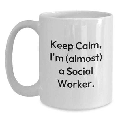Funny Social Worker Gifts from Friends for Birthday Unique Gifts, Keep Calm I'm (almost) A Social Worker. White Coffee Mug - Main