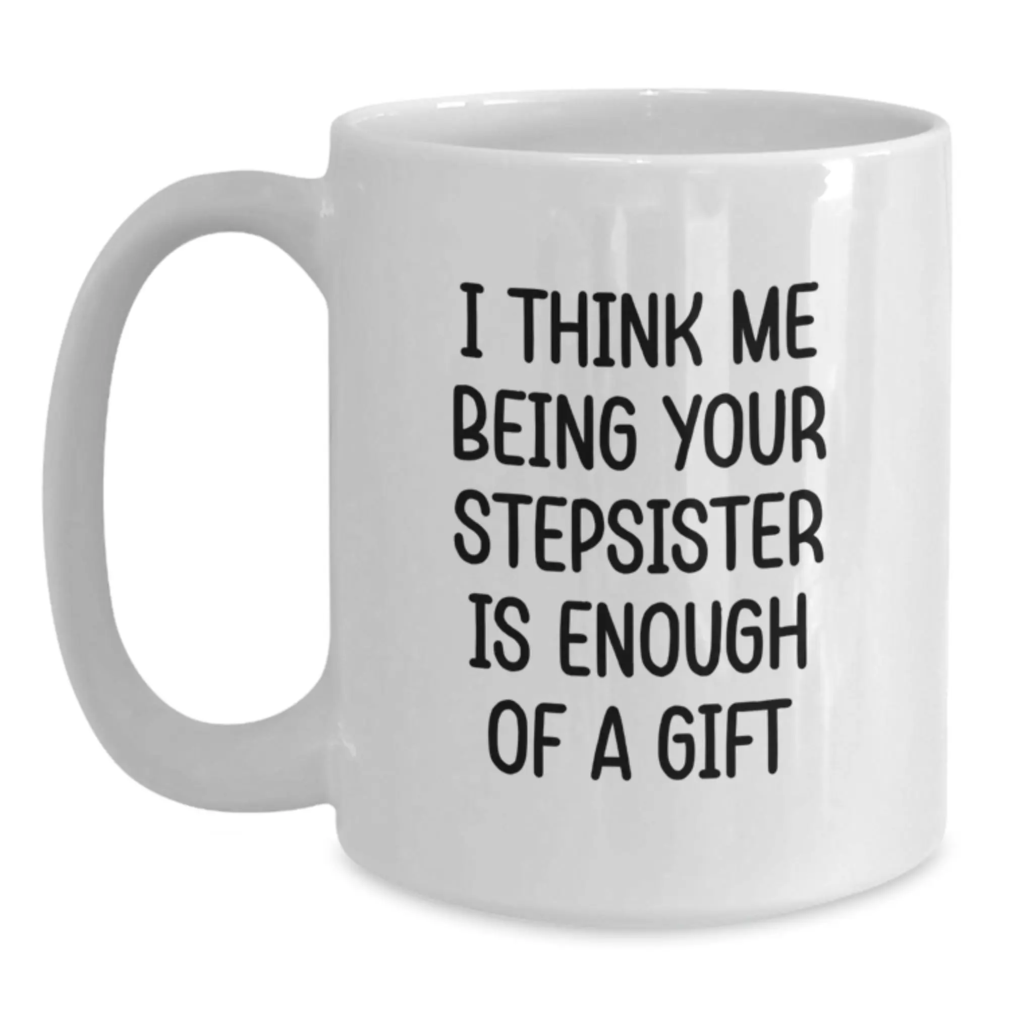 Stepsister Keepsake White Coffee Mug for Him Birthday Gift - Main