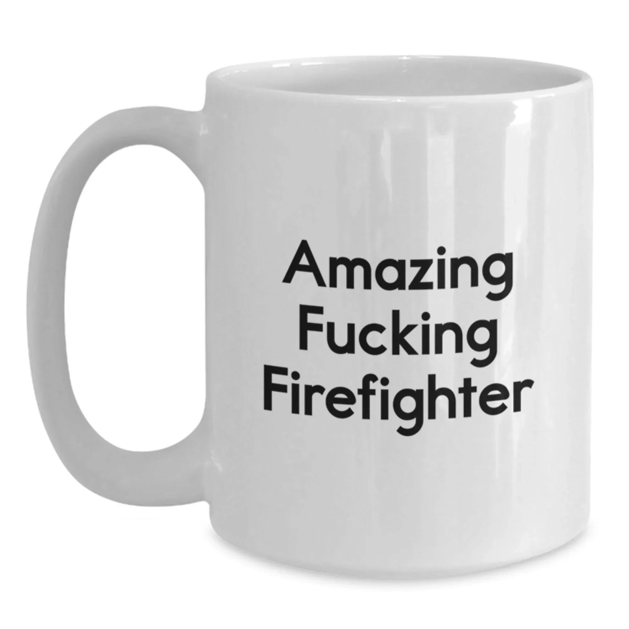 Funny Firefighter Gifts from Friends - Amazing F--king Firefighter White Coffee Mug for Graduation, Unique Ideas for Firefighter Lover, Fire Department Appreciation