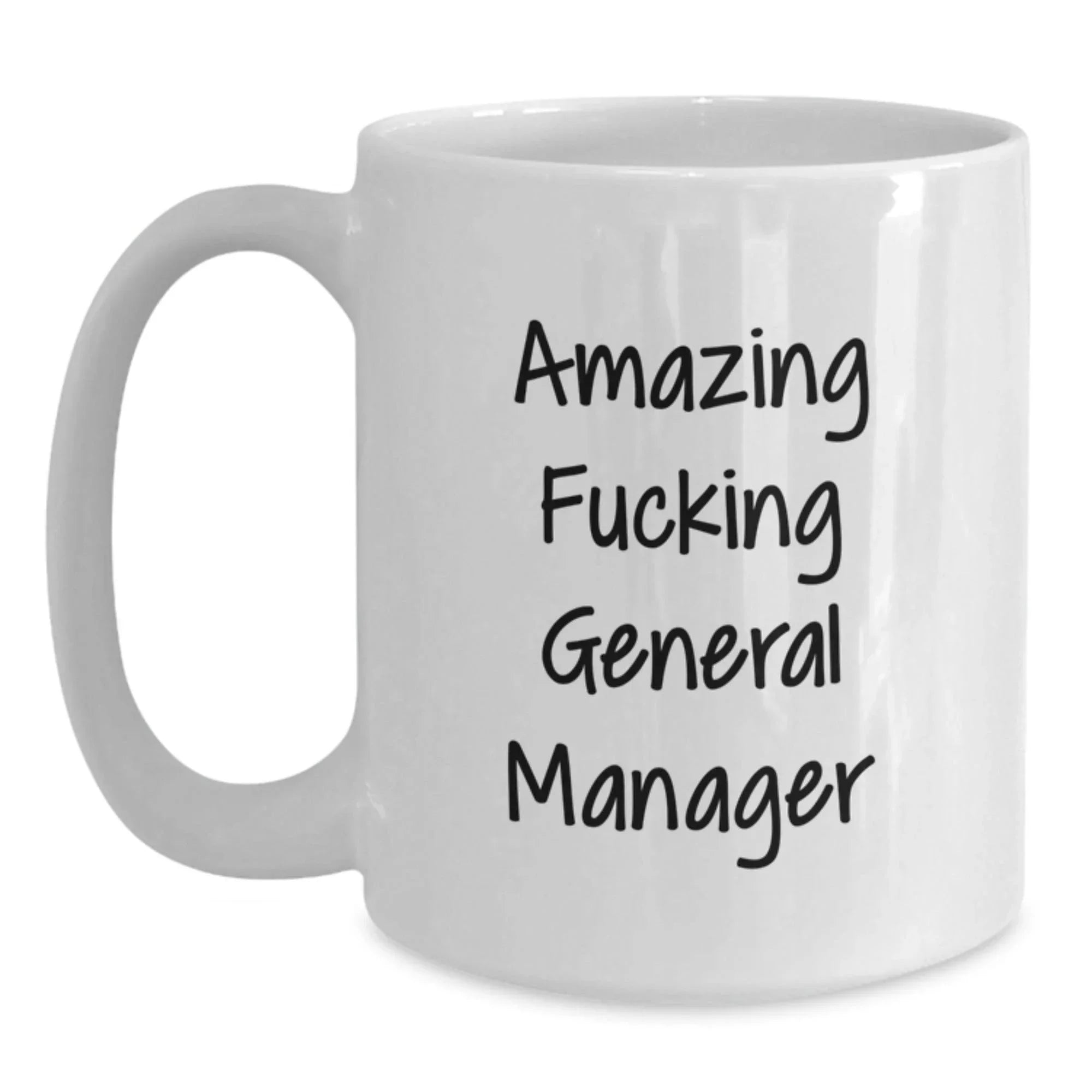 Funny Gifts for General Manager, Christmas White Coffee Mugs with Quote Amazing F--king General Manager, Unique Gifts from Friends