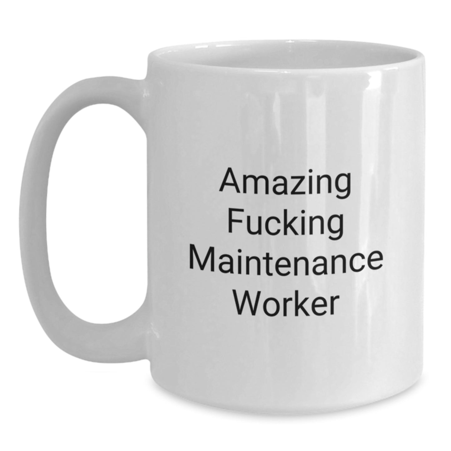 Funny Maintenance Worker Gifts for Men - White Coffee Mugs from Friends and Family - 'Amazing F--king Maintenance Worker' Quote for Christmas Unique Gifts - Main