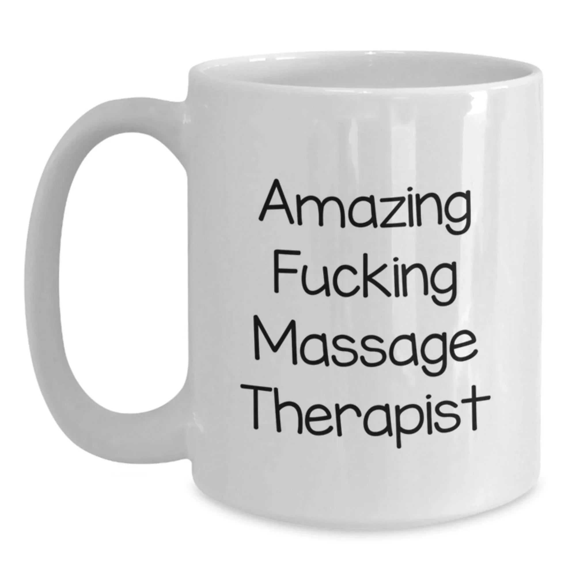 Funny Gifts from Friends for Massage Therapist, Amazing F--king Massage Therapist Quote White Coffee Mug, Unique Christmas Unique Gifts for Massage Therapist