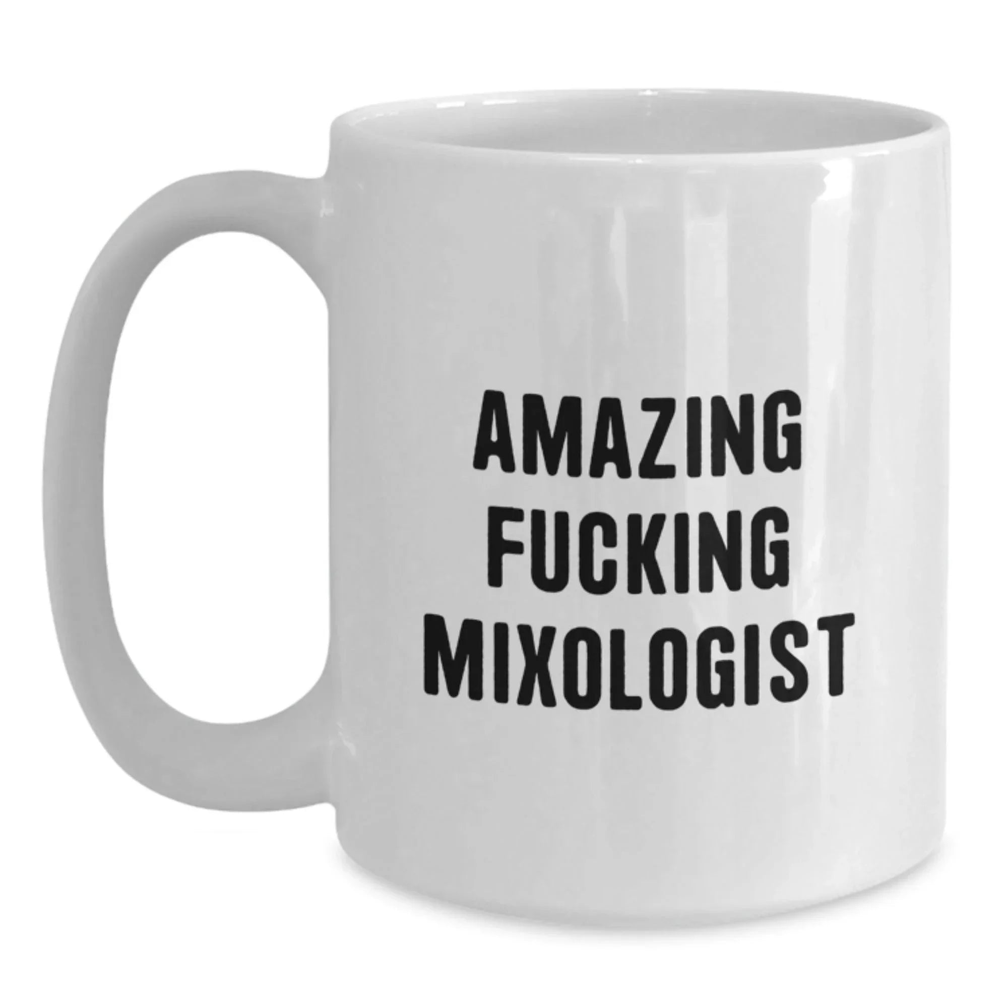 Funny Mixologist Christmas Unique Gifts from Men to Friends, Unique White Coffee Mug with Amazing F--king Mixologist Quote, Perfect for Women Coworkers Family