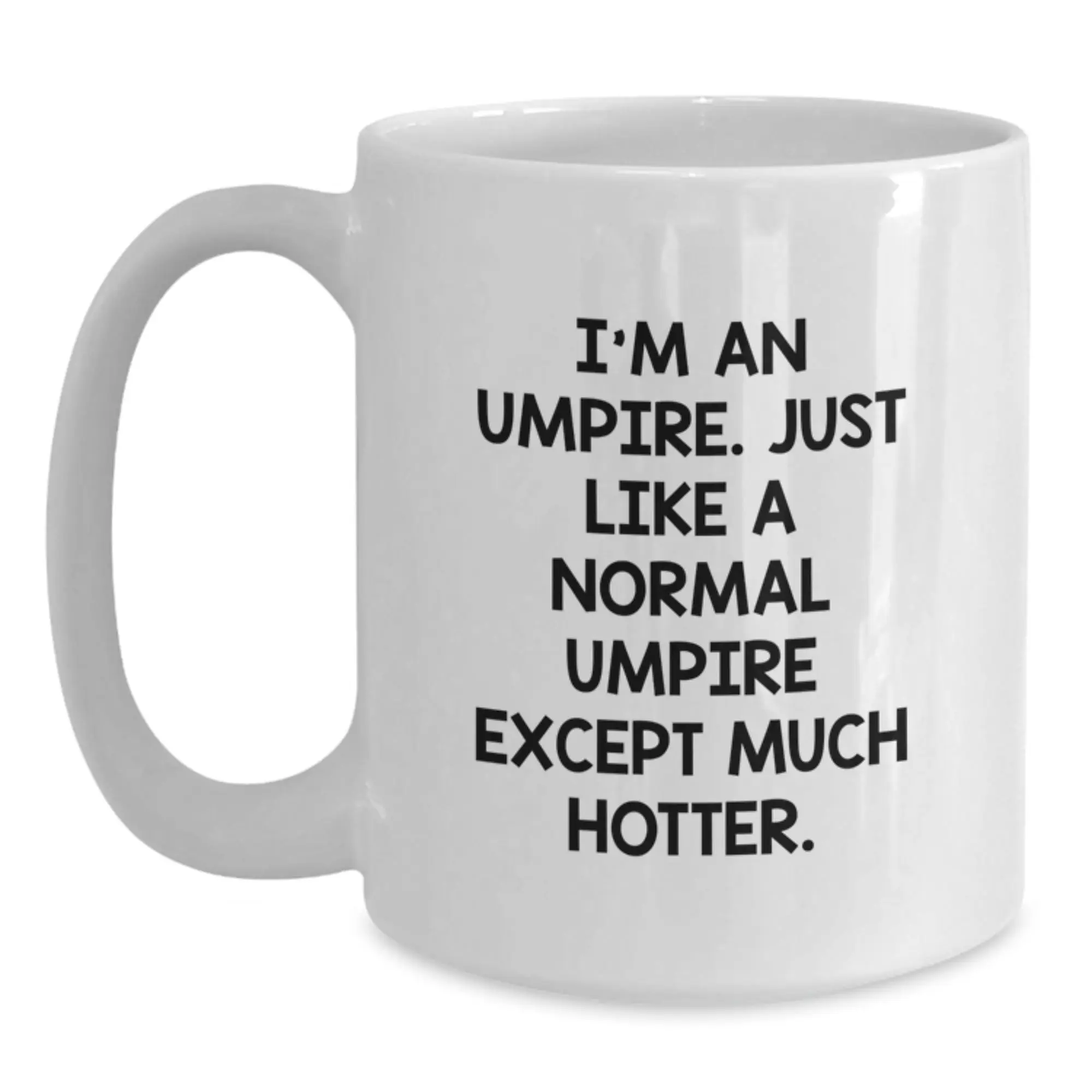 Hotter Umpire Novelty White Ceramic Coffee Mug for Friends Birthday Gift - Main