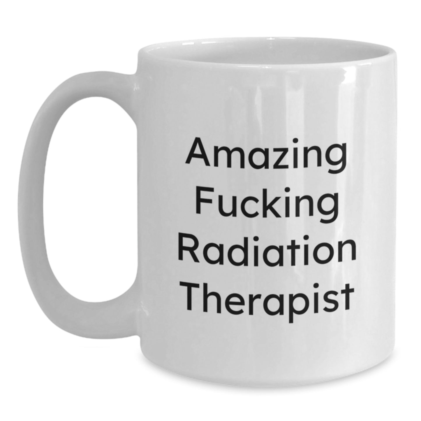 Funny Radiation Therapist Gifts from Men, White Coffee Mug for Radiation Therapist at Christmas Unique Gifts - Main