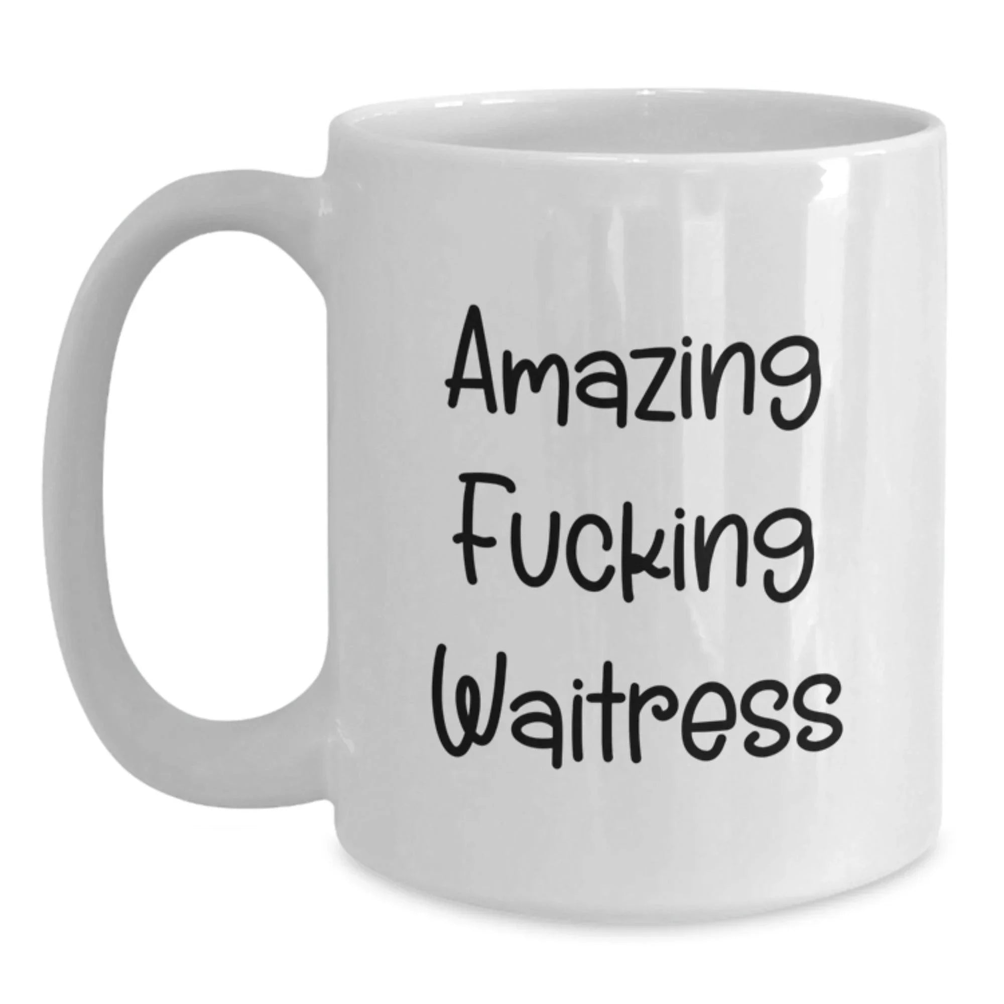 Funny Gifts from Men to Waitress, White Coffee Mug with Amazing F--king Waitress Quote, Unique Christmas Unique Gifts for Colleague, Coworker, or Friend