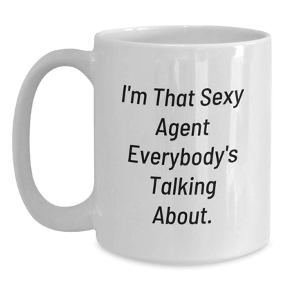 Funny Agent Gifts for Him, White Coffee Mug, 'I'm That Sexy Agent Everybody's Talking About' Christmas Unique Presents from Friends - Main