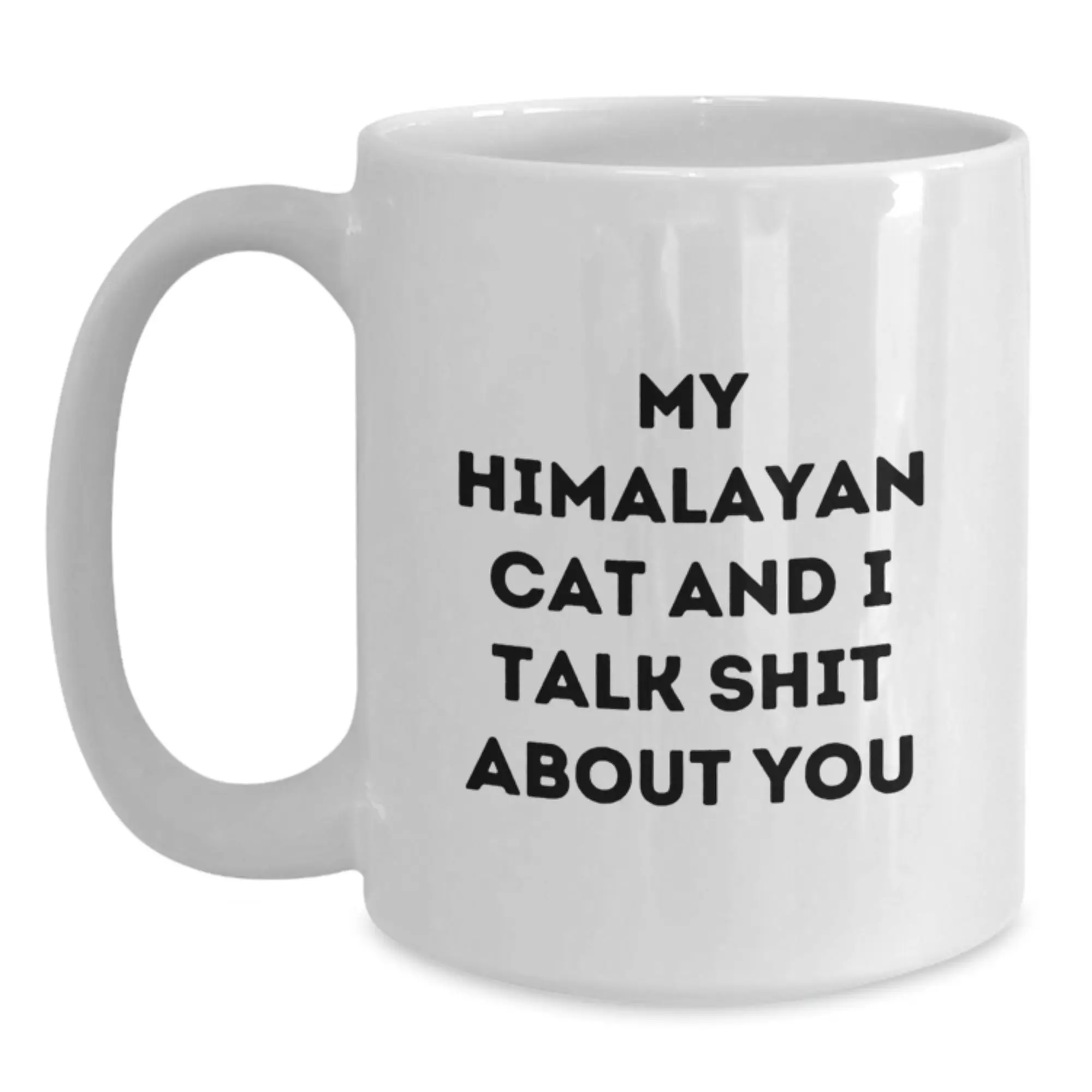 Funny Himalayan Cat Gifts - White Coffee Mug for Cat Lovers, Inspirational Quote, Gifts from Mom to Daughter for Graduation Day - Main