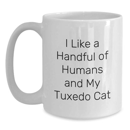 Funny Tuxedo Cat Lovers Gifts from Friends to Family - White Coffee Mug, I Like A Handful Of Humans And My Tuxedo Cat, Birthday Unique Gifts for Tuxedo Cat Enthusiasts - Main