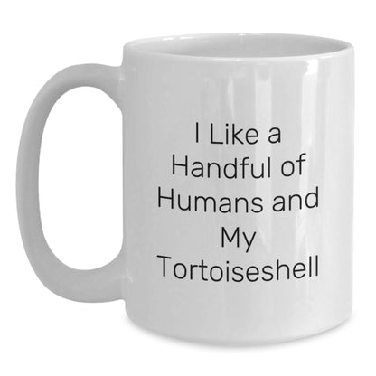Funny Tortoiseshell Cat Lover's Gift, White Coffee Mug with I Like A Handful Of Humans And My Tortoiseshell Quote, Unique Christmas Unique Gifts from Friends or Family - Main