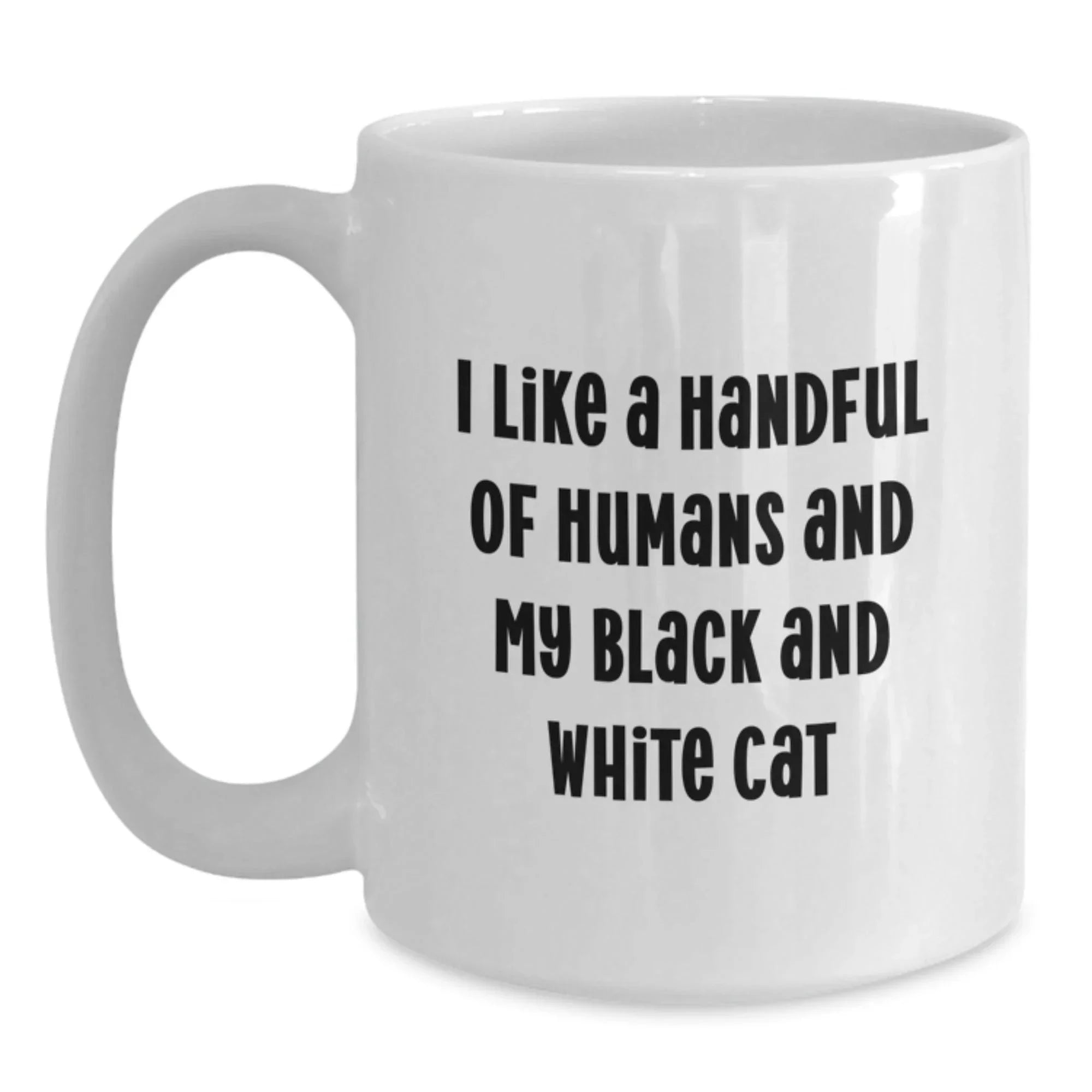 Funny Black and White Cat Gifts from Family for Birthday - I Like A Handful Of Humans And My Black And White Cat White Coffee Mug