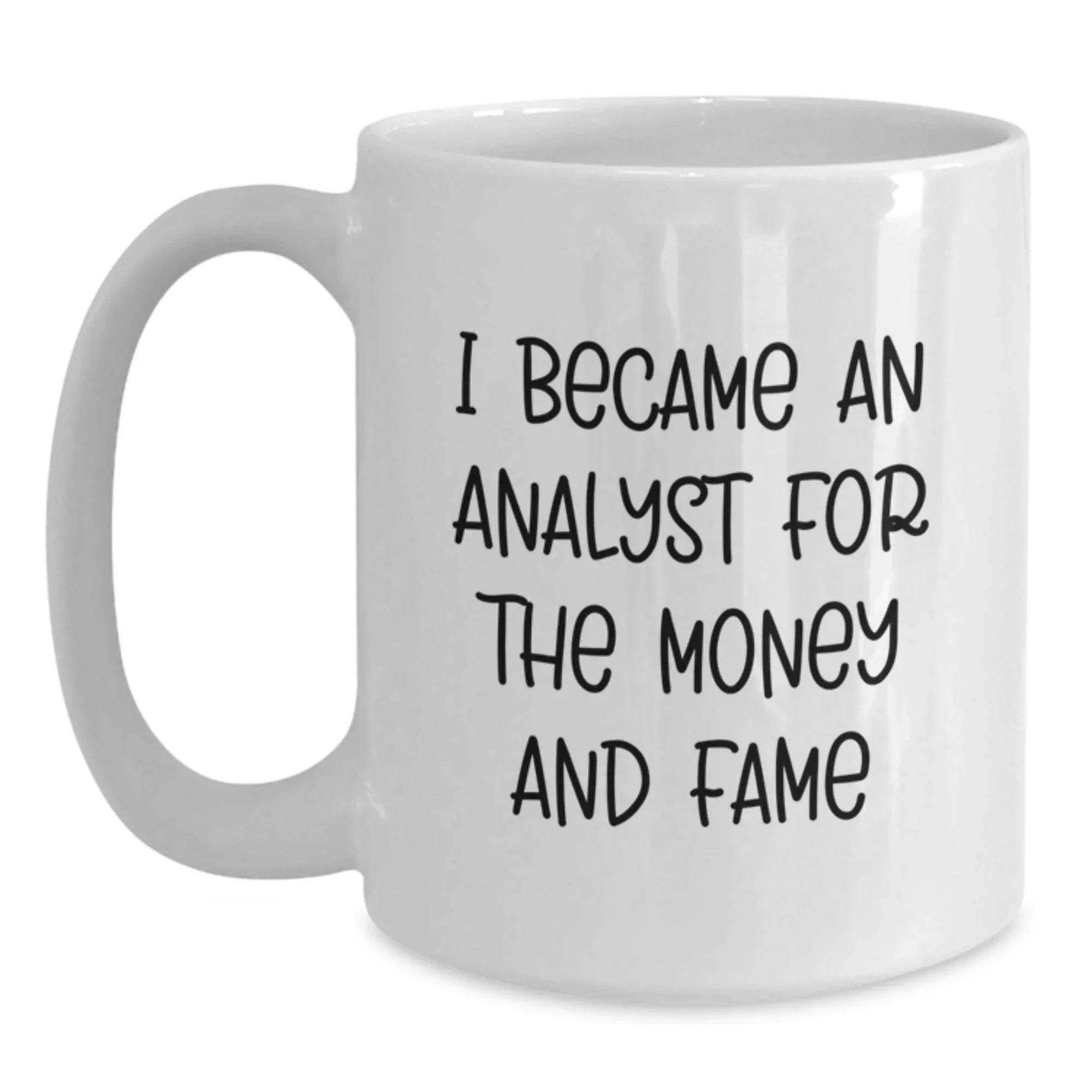 Funny Analyst Gifts from Friends and Family - White Coffee Mug