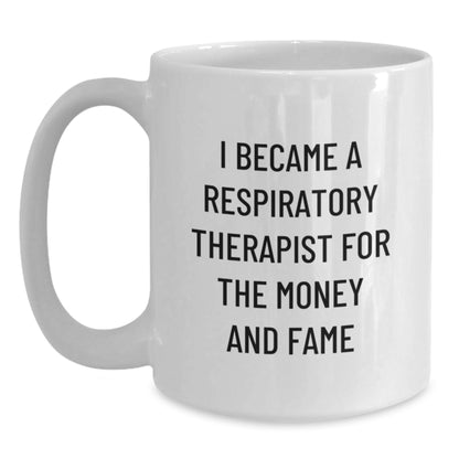 Funny Respiratory Therapist Gifts, Inspirational Quote Coffee Mug, Gifts from Friends to Respiratory Therapist, 11oz or 15oz White Ceramic, Birthday Unique Gifts for Respiratory Therapist - Main