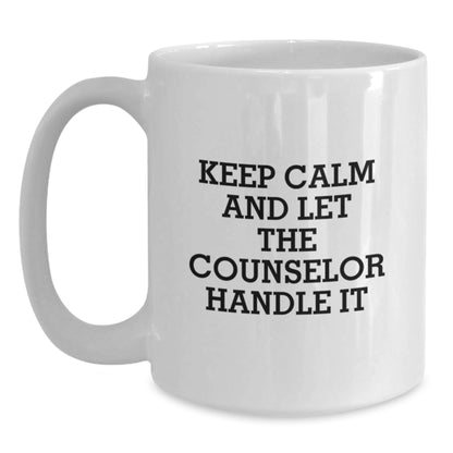 Funny Counselor Gifts from Friends for Christmas, White Coffee Mug, Keep Calm And Let The Counselor Handle It - Main