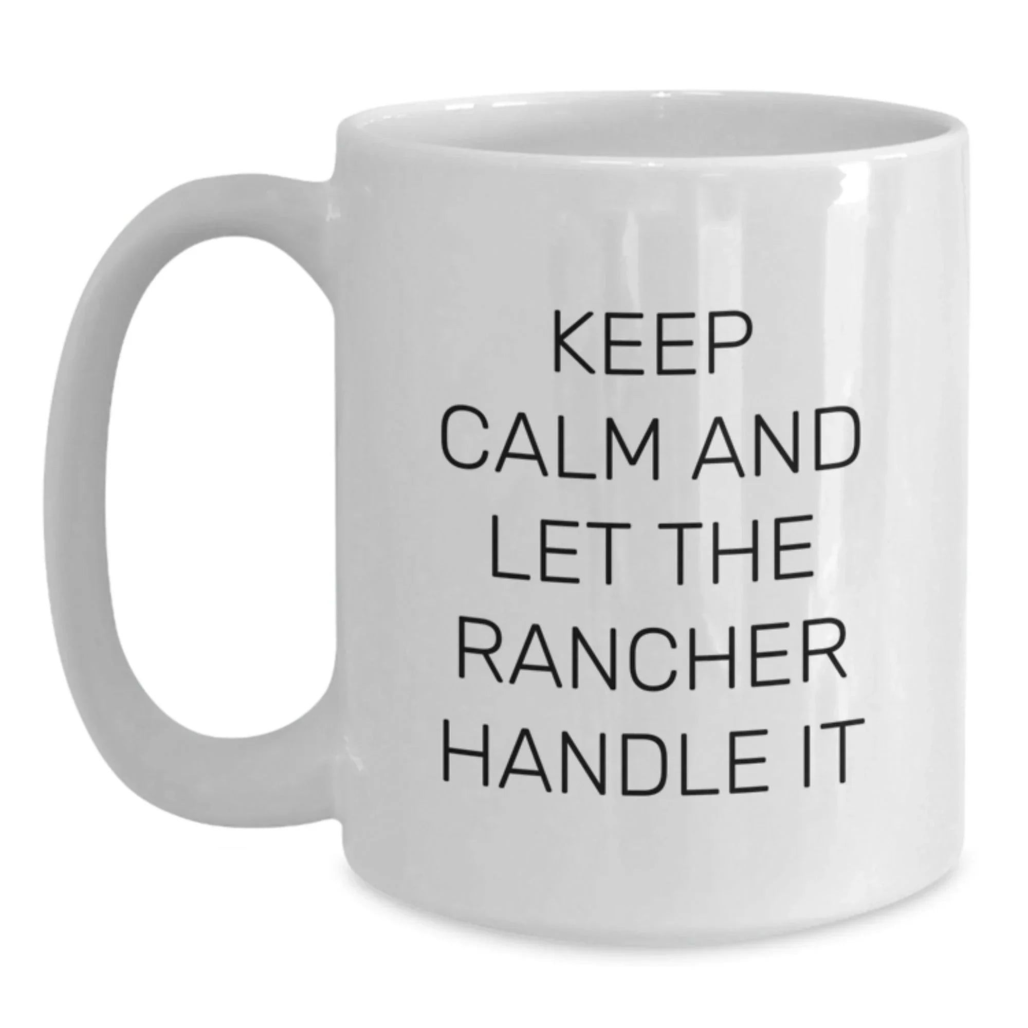 Rancher Gifts for Men Funny Keep Calm White Coffee Mug, Birthday Unique Gifts from Friends to Husband, Coworkers, Family