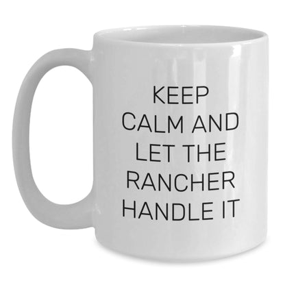 Rancher Gifts for Men Funny Keep Calm White Coffee Mug, Birthday Unique Gifts from Friends to Husband, Coworkers, Family - Main