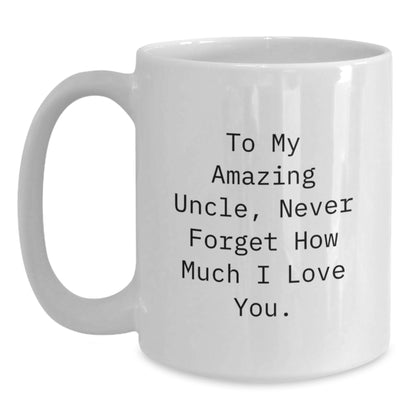 Funny Uncle Gifts, White Coffee Mug for Him, To My Amazing Uncle, Unique Christmas Memorable Presents - Main