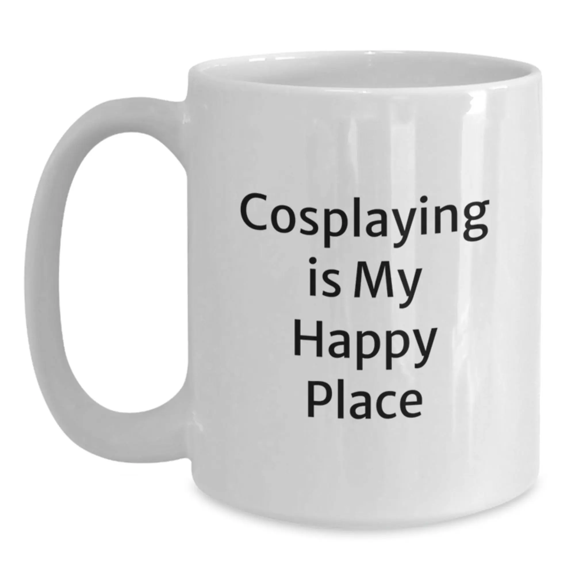 Funny Cosplaying Gifts for Cosplayers Graduation Unique White Coffee Mugs from Friends, Inspirational Quote - Cosplaying Is My Happy Place - Main
