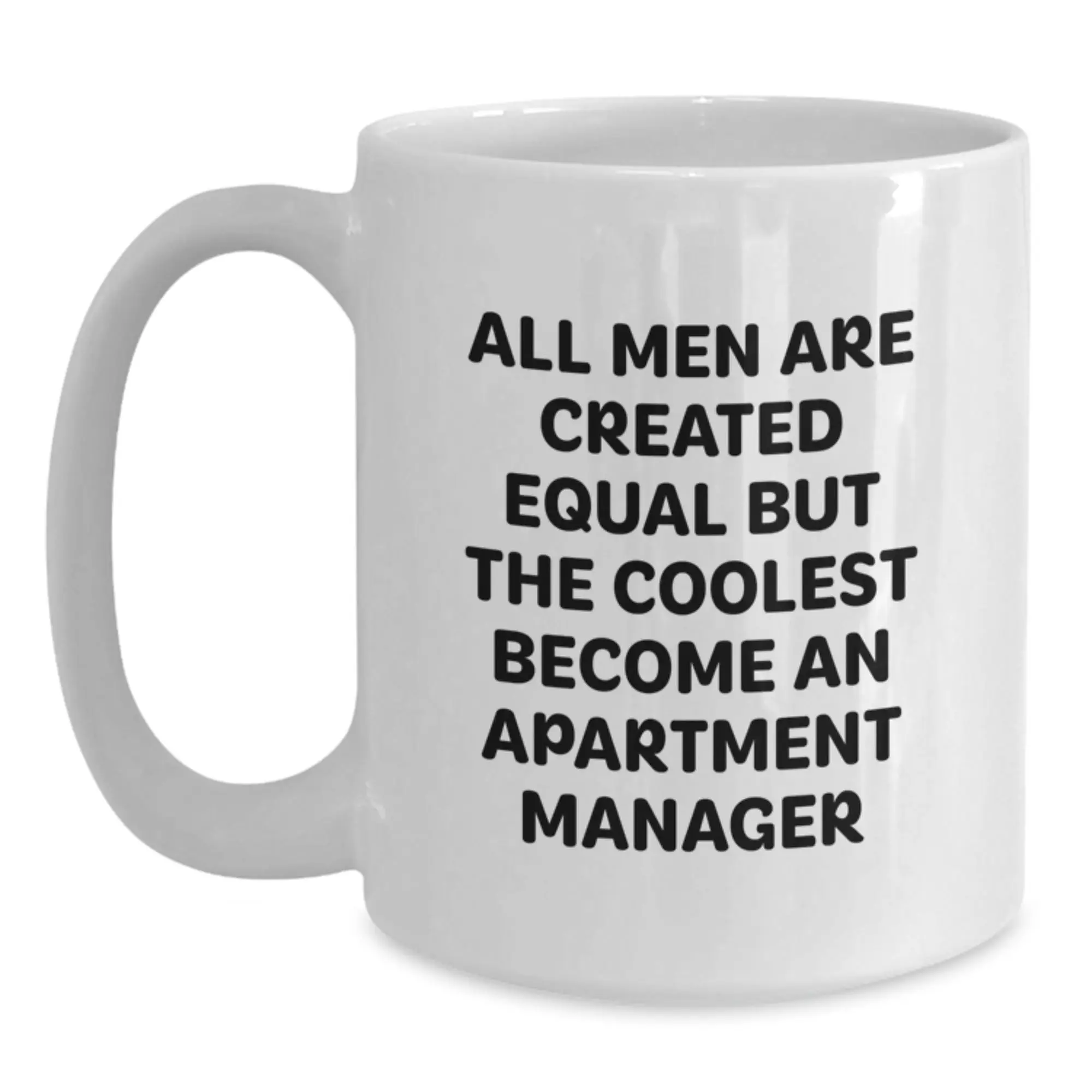Funny Apartment Manager White Coffee Mug Gifts for Men from Family, Friends, Coworkers - White Ceramic Mug - Graduation Unique Gifts - Main