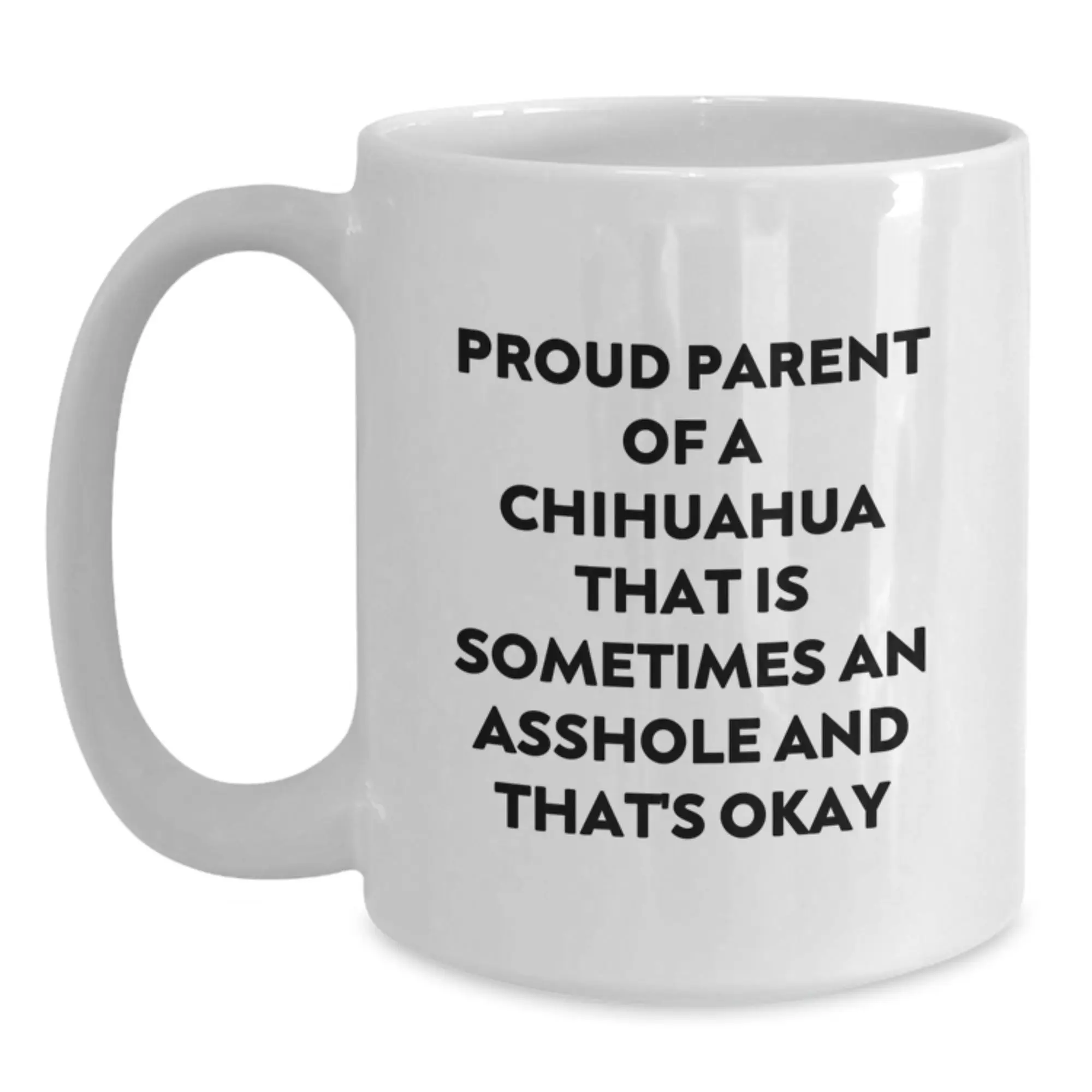 Funny Chihuahua Dog Gifts for Dad, Chihuahua Parent Mug, White Coffee Mug, Proud Parent Quotes Gifts from Men, Unique Father's Day Unique Gift for Dad, Chihuahua Lover - Main