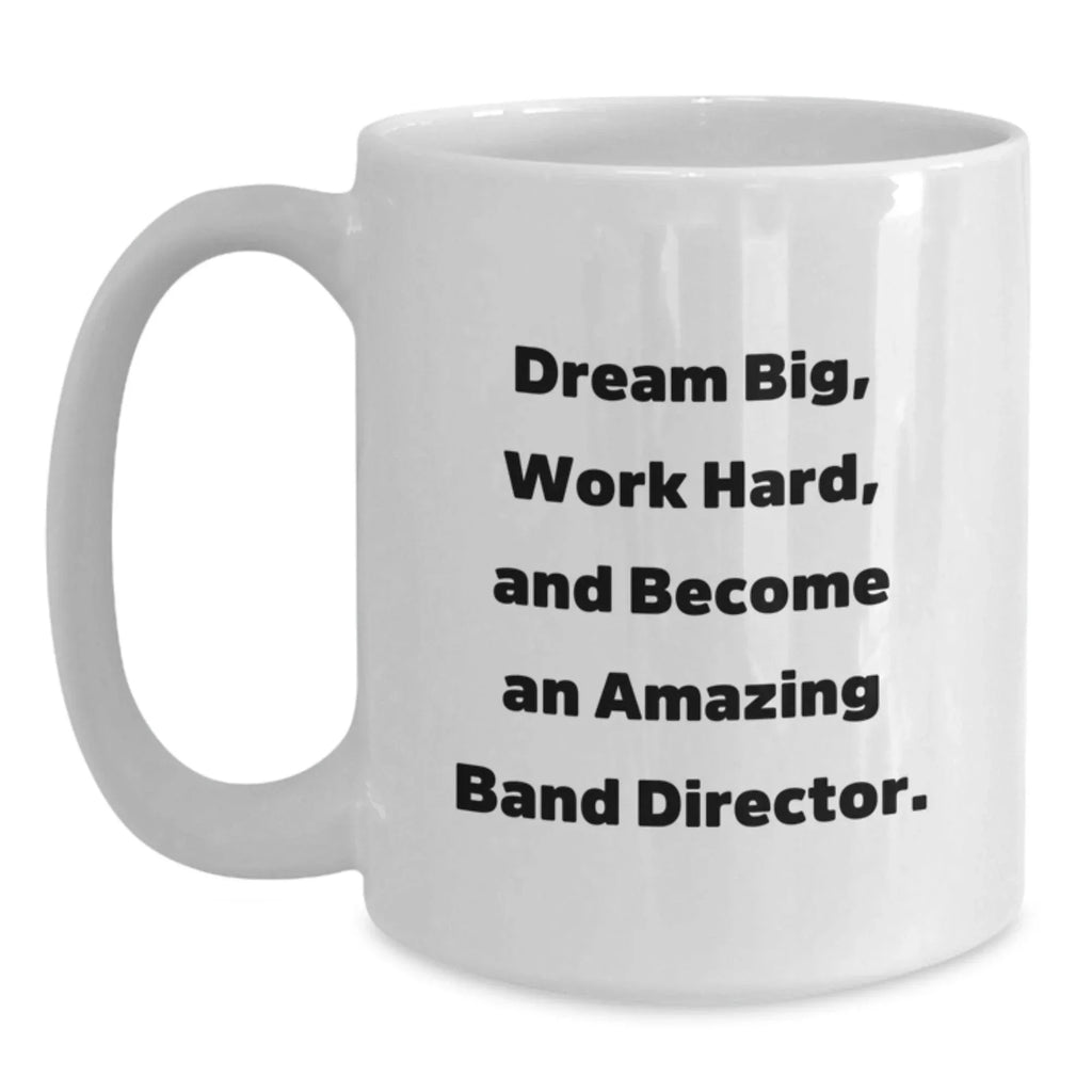 Funny Inspirational Gifts from Family to Band Director Friends White Coffee Mug for Christmas Unique Presents