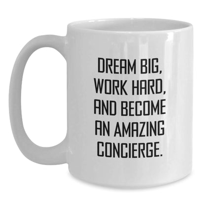 Funny Concierge Gifts for Birthday, Dream Big Work Hard White Coffee Mug, Inspirational Quote for Men Women Friends Family - Main