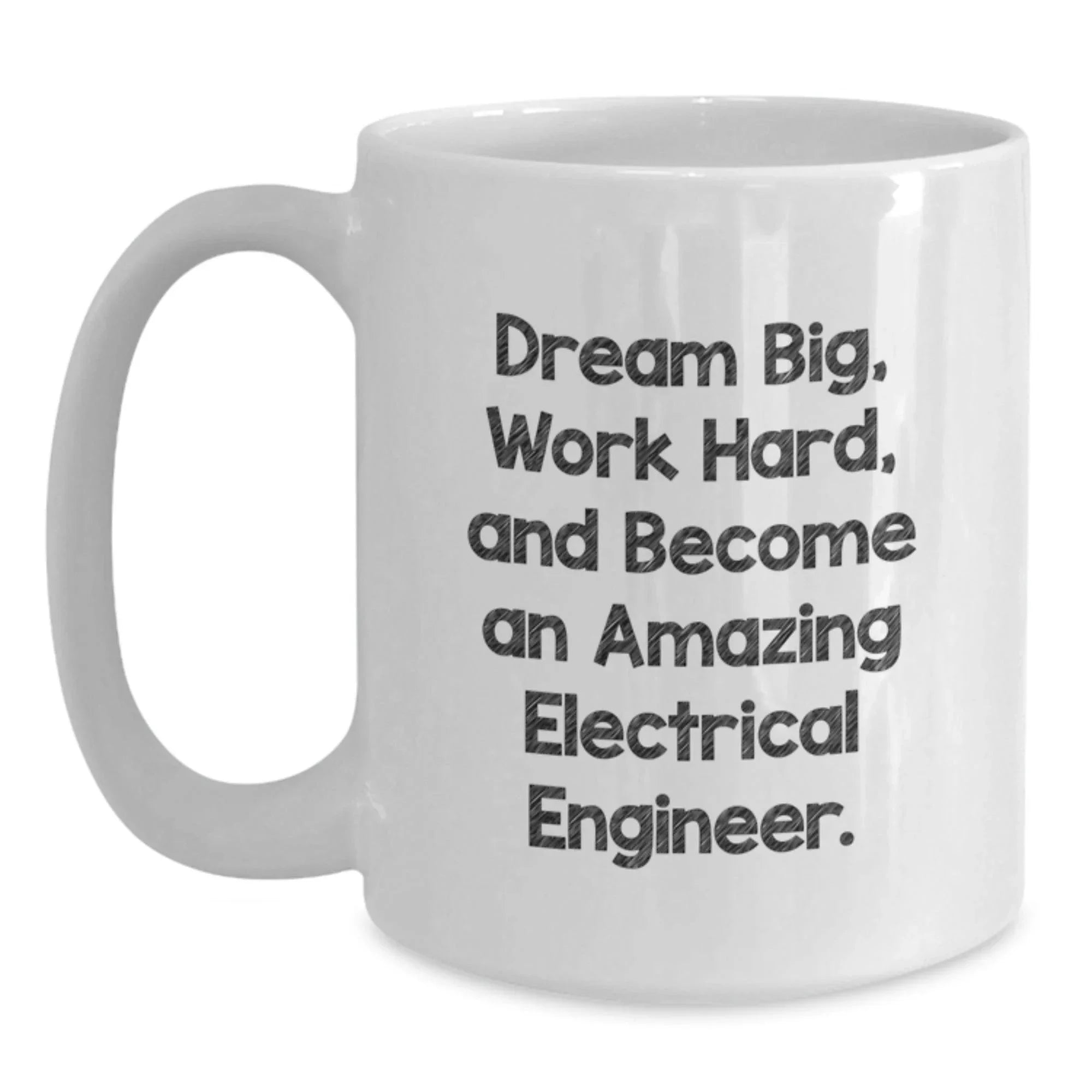 Inspirational Electrical Engineer Gifts from Friends to Become Amazing, Funny White Coffee Mug for Birthday