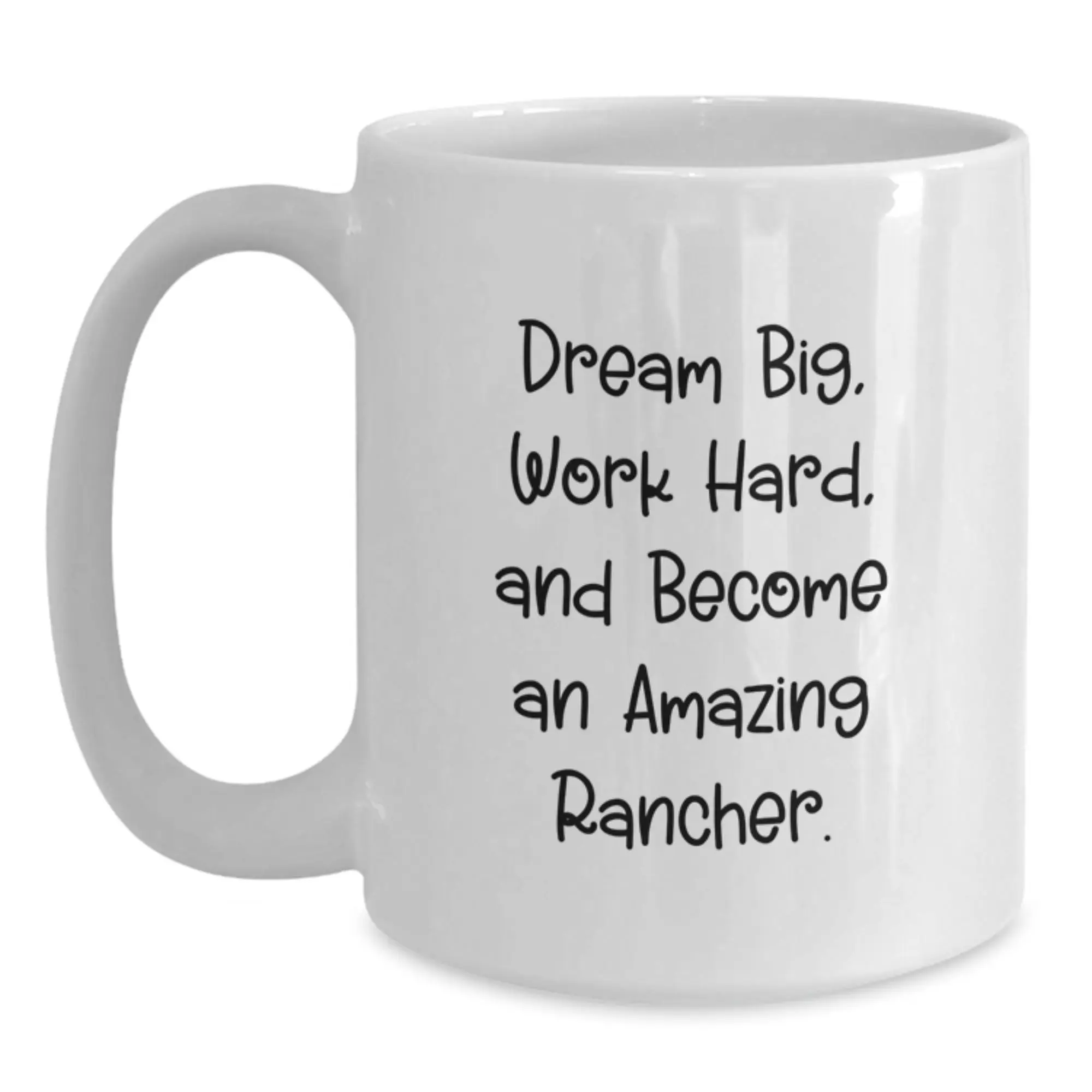Funny Rancher Gifts from Men for Him Birthday Unique White Coffee Mugs with Dream Big Work Hard Quote - Inspirational Rancher Ideas - Main
