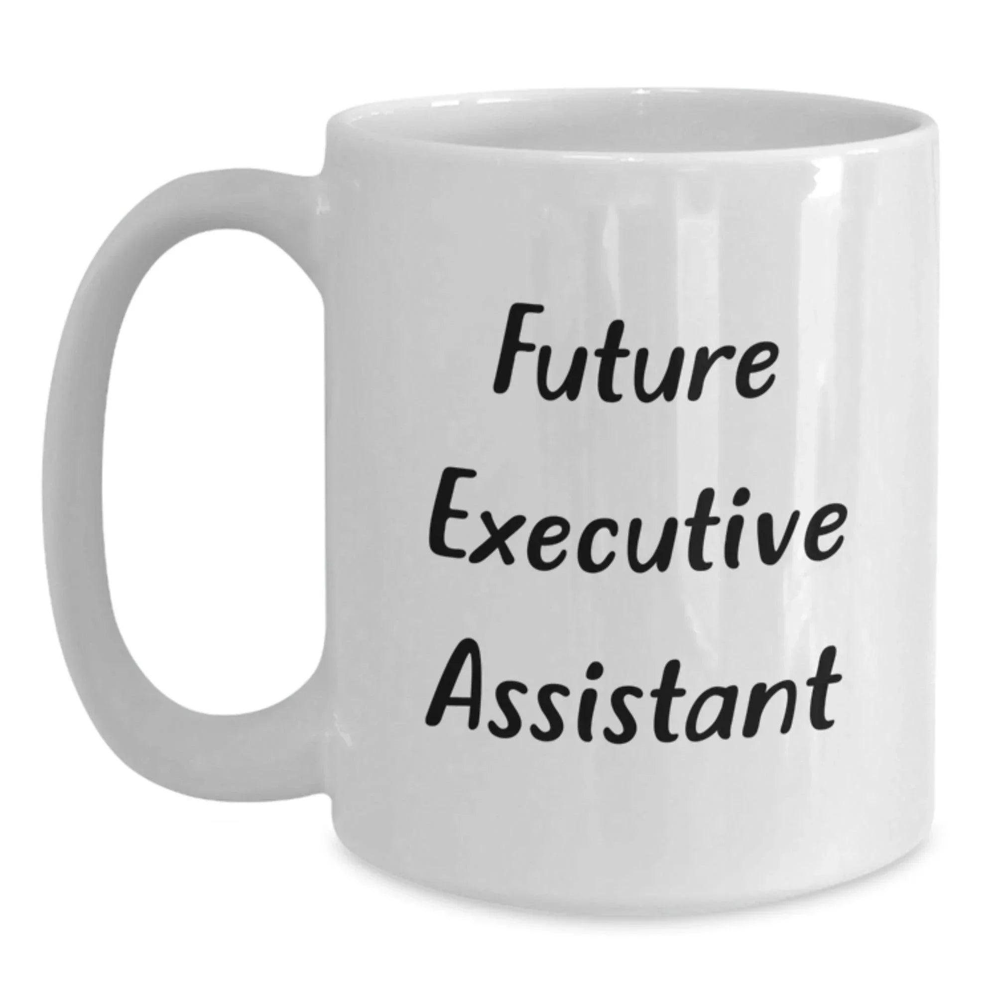 Funny Executive Assistant Christmas Unique Gifts from Friends for Executive Assistant White Coffee Mug
