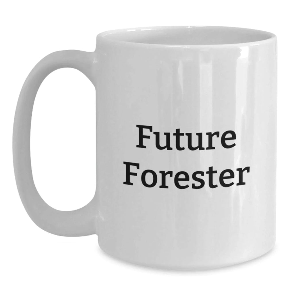 Future Forester Gifts, Funny White Coffee Mug, Perfect for Forester Enthusiasts, Gifts from Family to Future Forester, Forester Christmas Unique Gifts