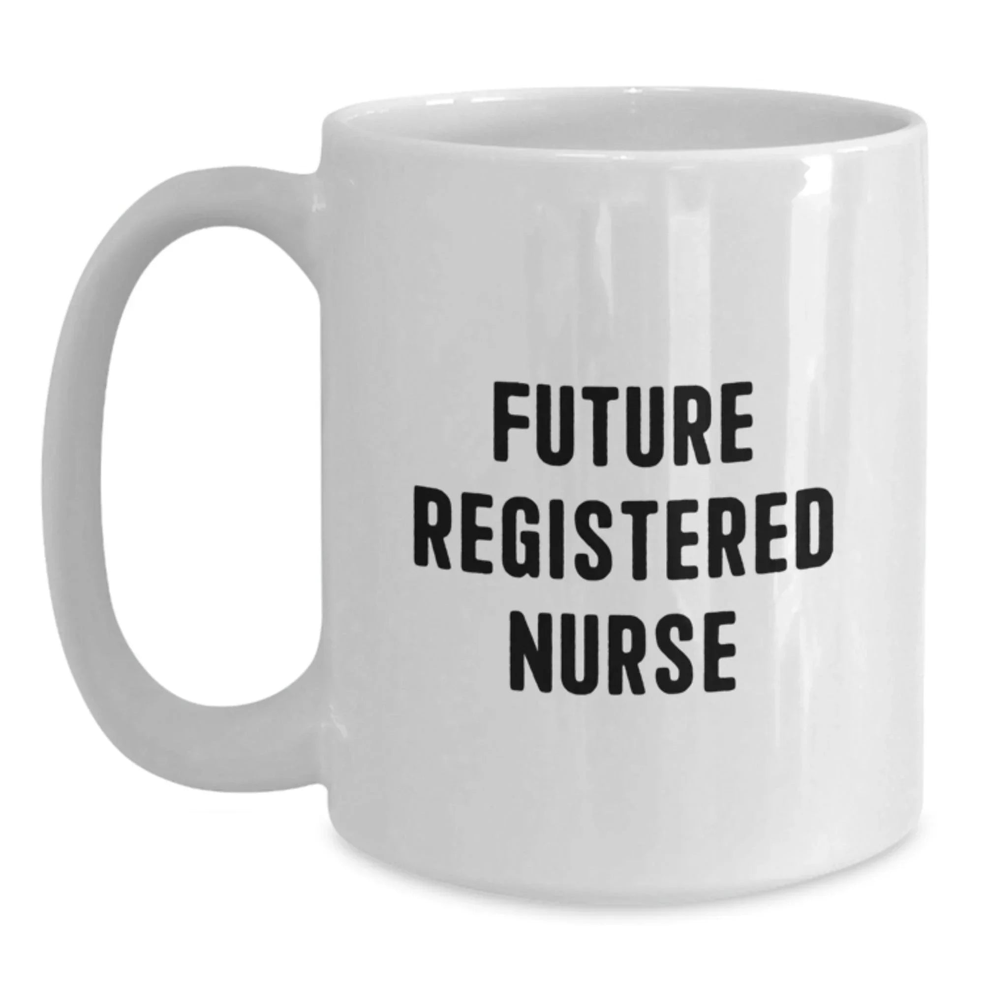Funny Motivational Gifts for Future Registered Nurse, Christmas Unique White Coffee Mug, Encouragement Quote from Friends and Family
