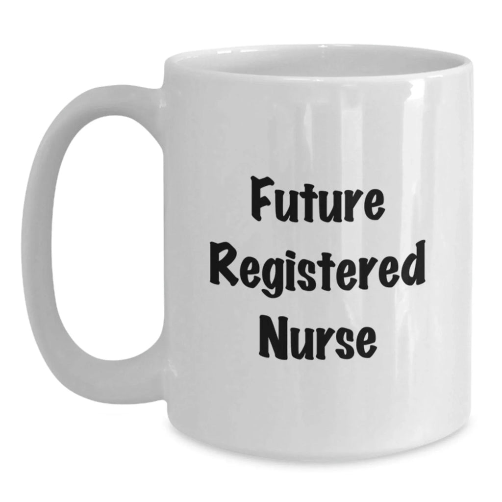 Funny Gifts for Future Registered Nurse, White Coffee Mug, Inspired Quote 'I'm Not a Morning Person'