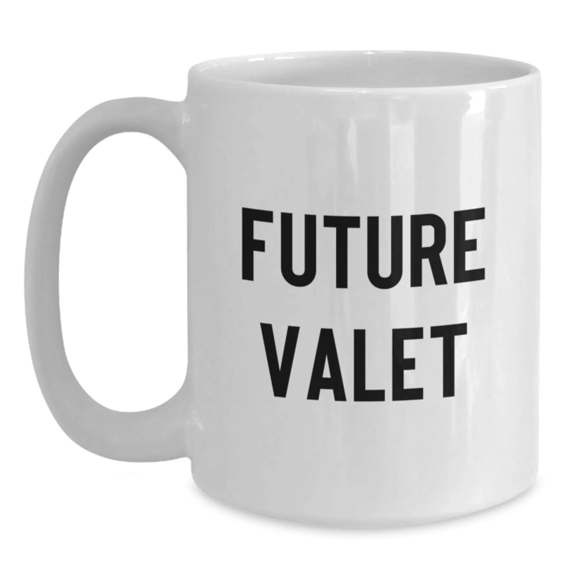 Funny Future Valet Gifts for Men from Family, White Coffee Mug with Inspirational Quote - Christmas Unique Gifts