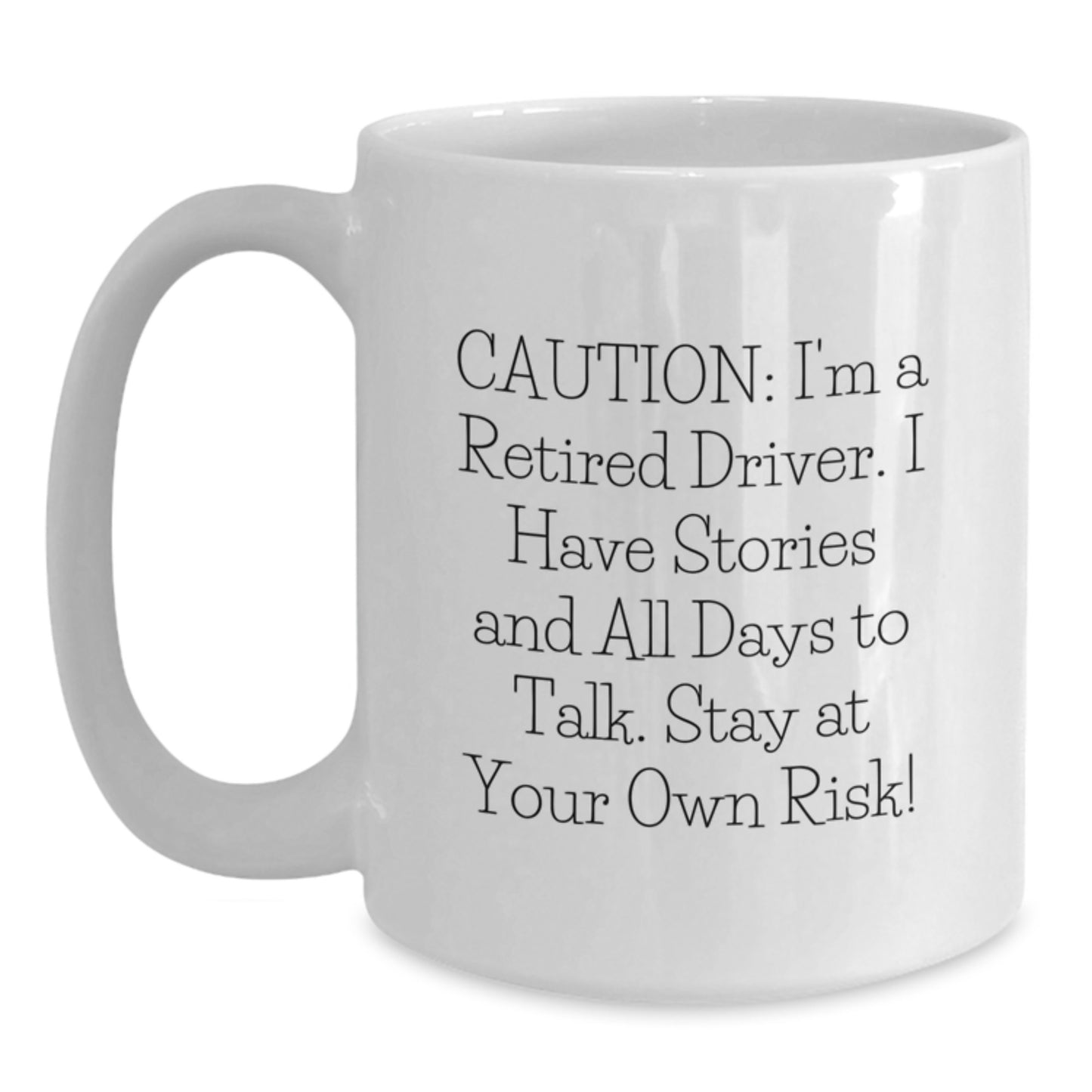 Funny Driver Gifts from Family for Men White Coffee Mugs, Caution I'm A Retired Driver Mug - Christmas Unique Gifts for Friends - Main