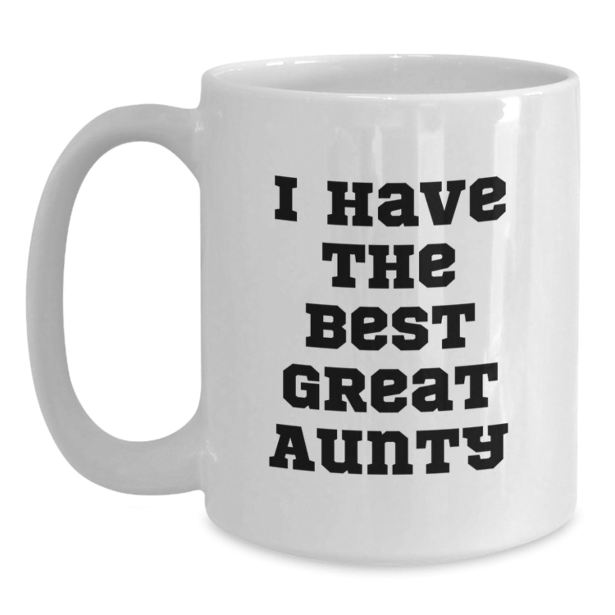 Aunty Gift I Have The Best Great Aunty - A Sweet Keepsake Mug - Main