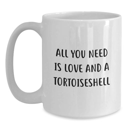 Funny Tortoiseshell Cat Lovers Gifts from Friends for Birthday Unique White Coffee Mugs with All You Need Is Love And A Tortoiseshell Quote - Main