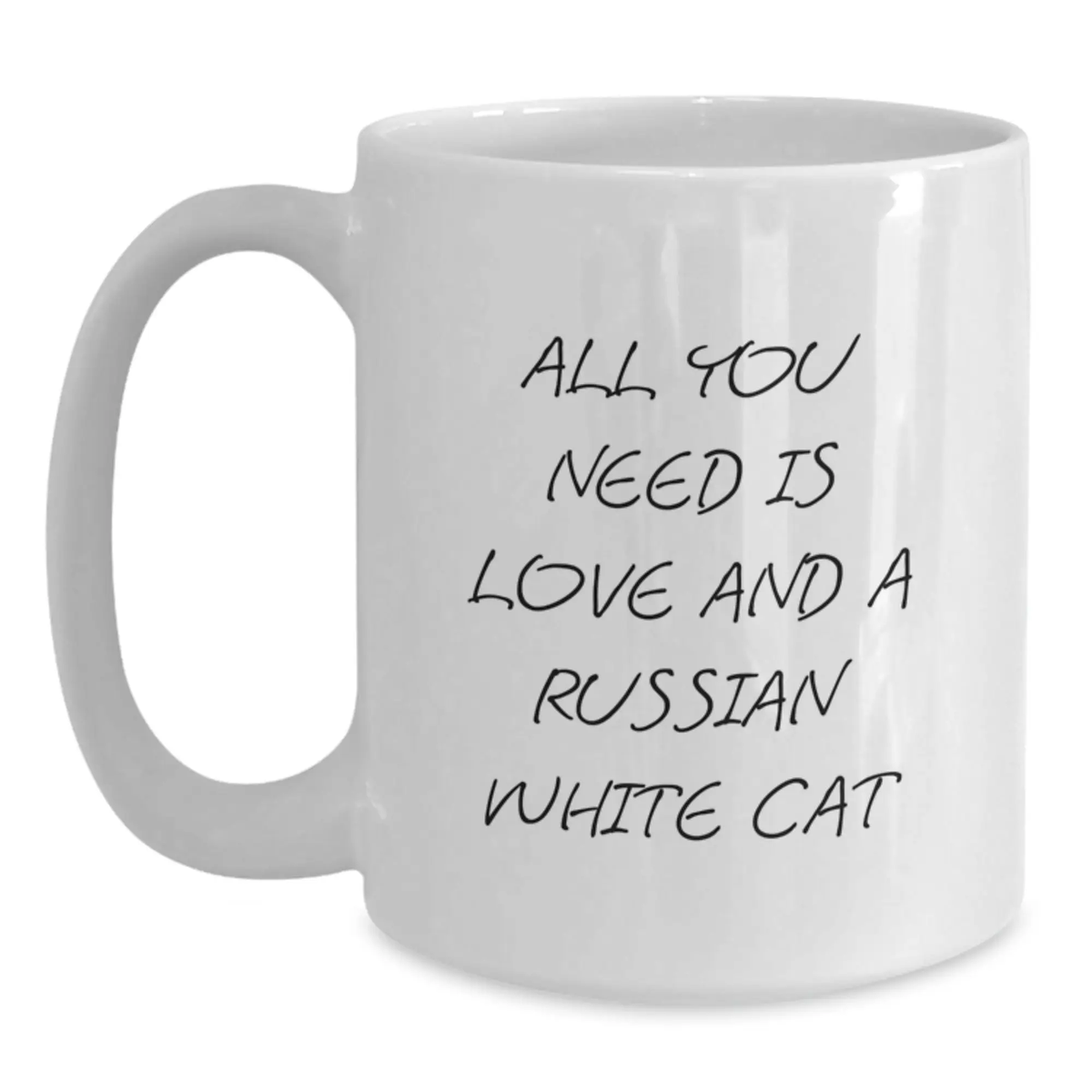 Russian White Cat Lover Gifts from Friends and Family - White Coffee Mug with 'All You Need Is Love And A Russian White Cat' Quote for Graduation Unique Gifts - Main