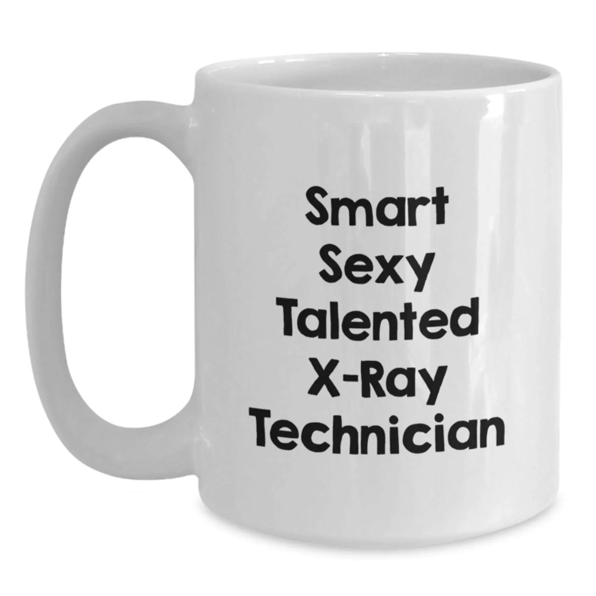 Funny X-Ray Technician Gifts from Friends - 'Smart Sexy Talented' White Coffee Mug for Graduation