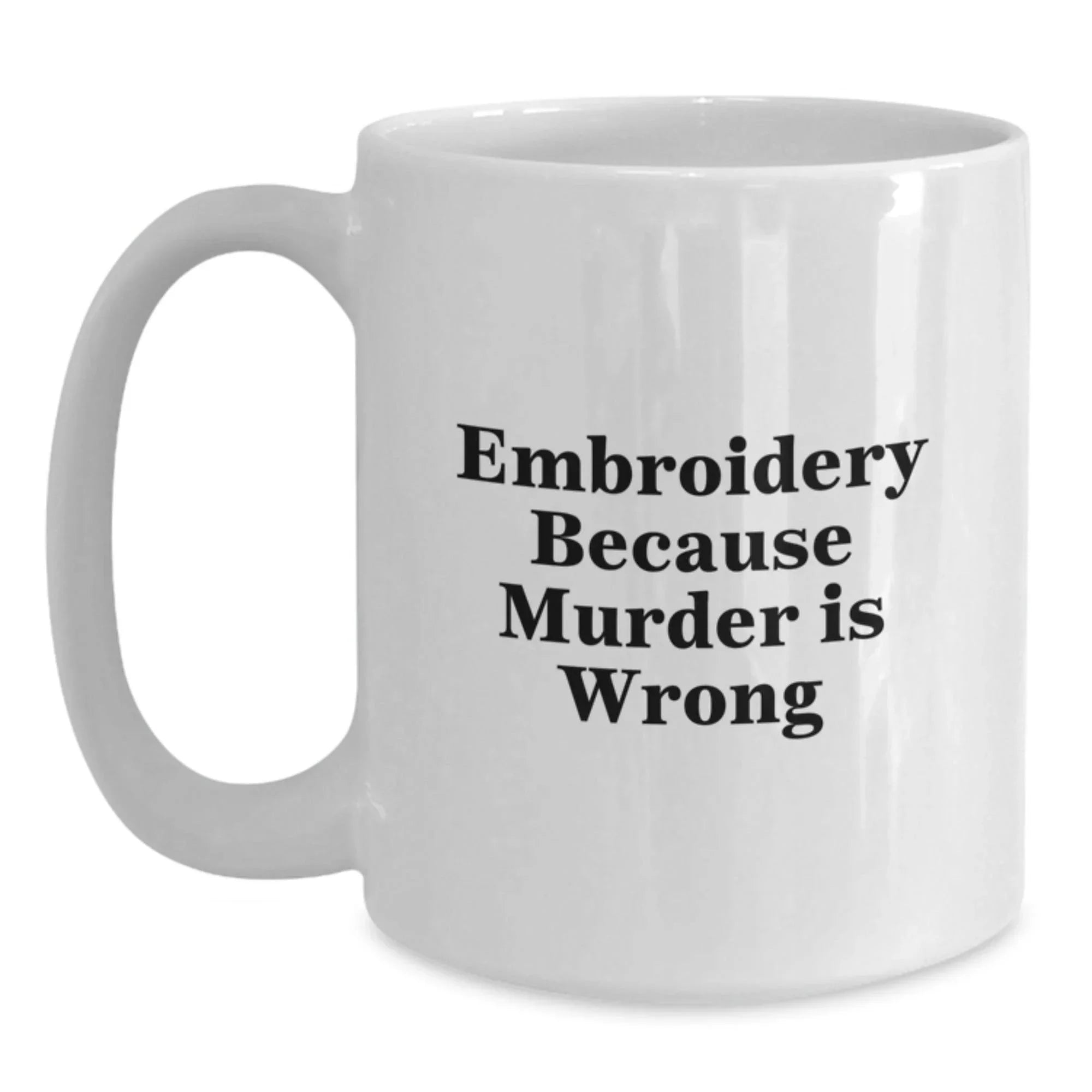 Unique Embroidery Gifts for Embroidery Lovers - Funny White Coffee Mug, Gifts from Family, Friends, or Coworkers for Christmas Unique Gifts