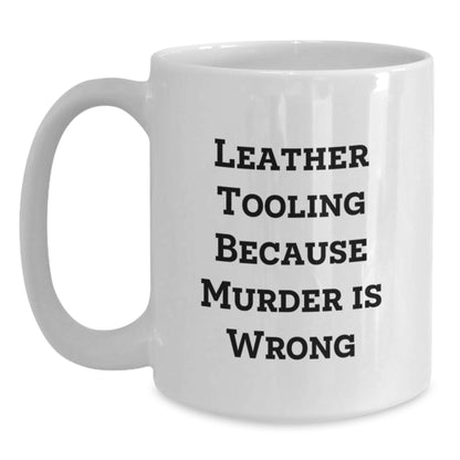 Leather Tooling Humor Gifts from Friends White Coffee Mug for Men, Christmas Unique Fun - Main