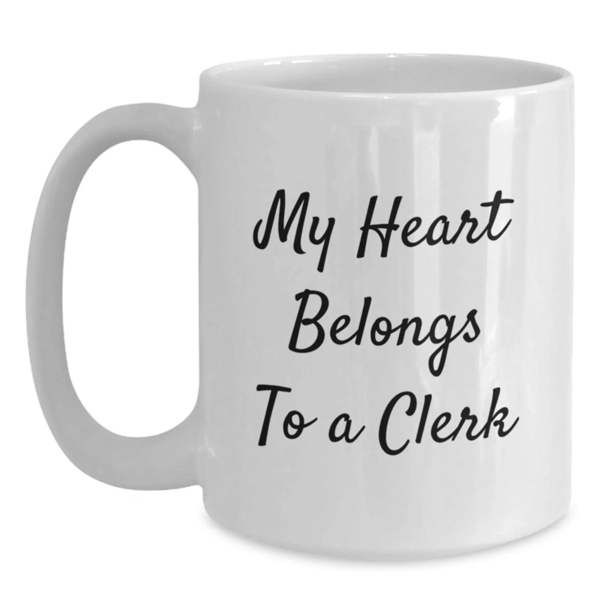 Funny Clerk Gifts from Friends, 'My Heart Belongs To A Clerk' White Coffee Mug, Perfect Graduation Unique Gifts for Clerk