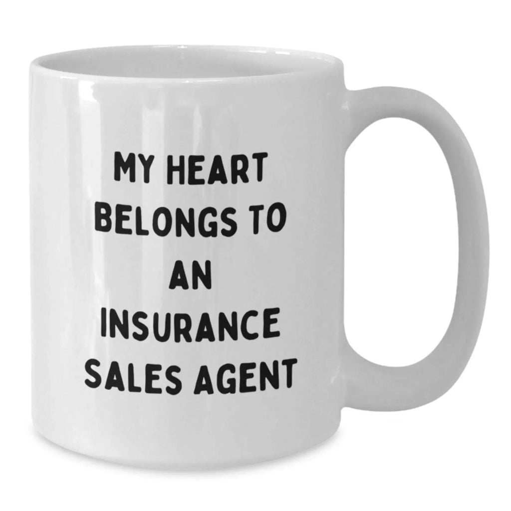 Funny Insurance Sales Agent Gifts from Friends and Family for Men or Women, White Coffee Mug with 'My Heart Belongs To An Insurance Sales Agent' Quote, Perfect for Christmas Unique Gifts