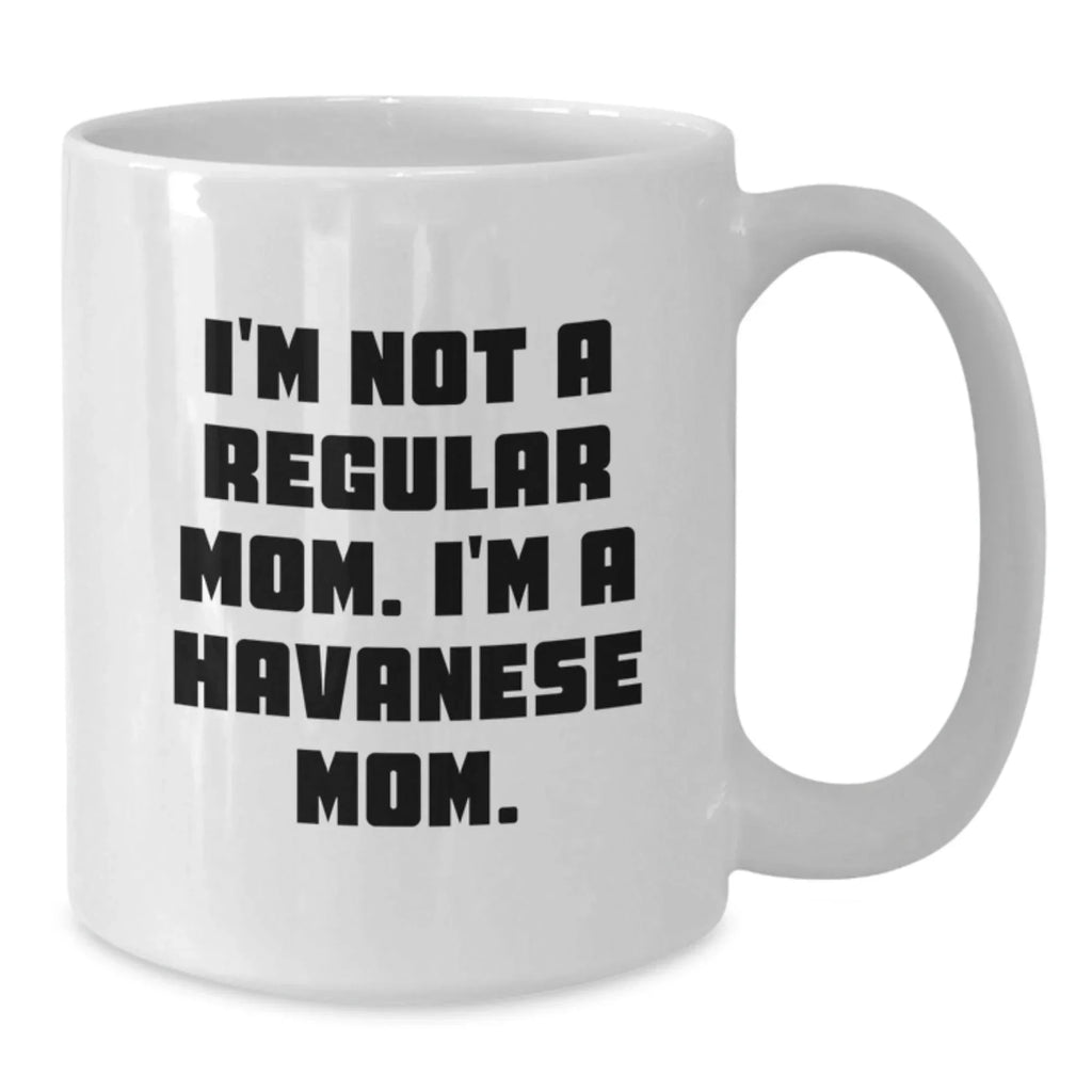 Funny Havanese Dog Mom Gifts from Friends, White Coffee Mug for Havanese Dog Lover, Christmas Unique Present