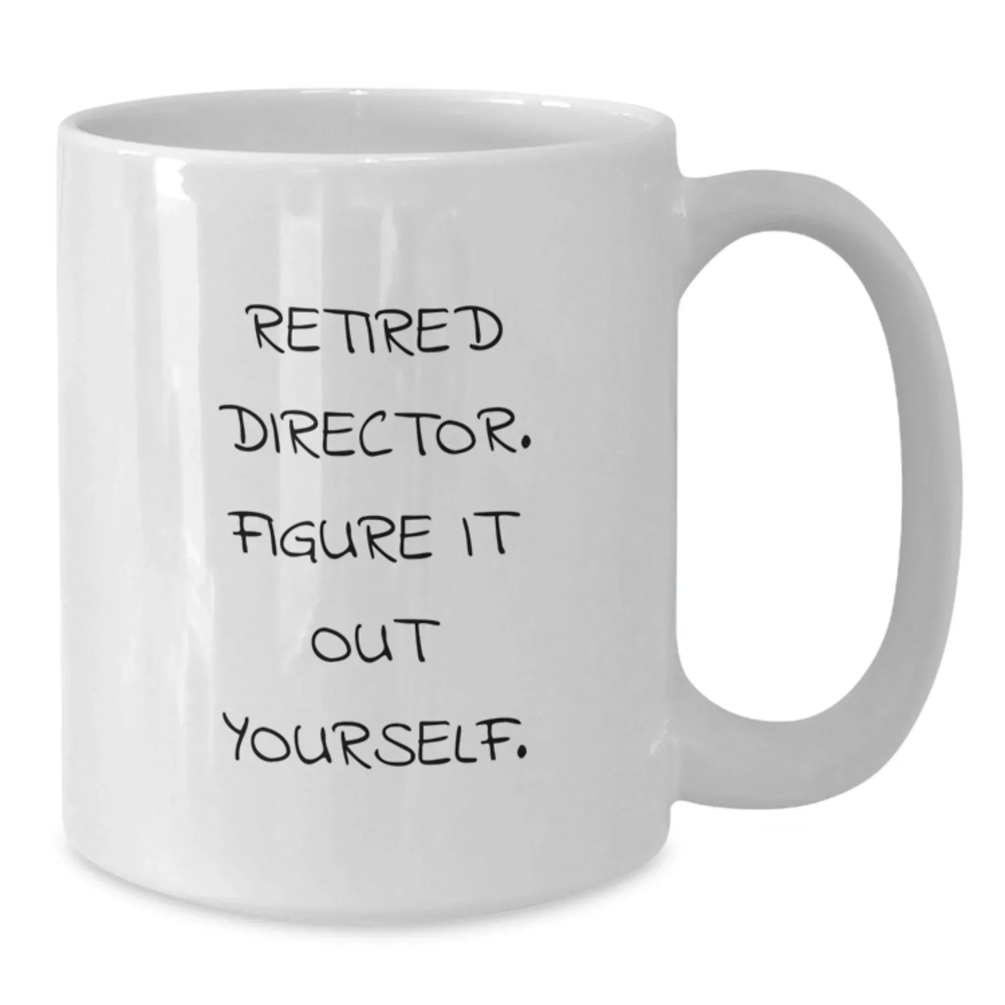 Gifts from Friends for Directors, Funny Quote White Coffee Mug, Christmas Unique Mugs for Men Directors, White Ceramic Mug 11oz
